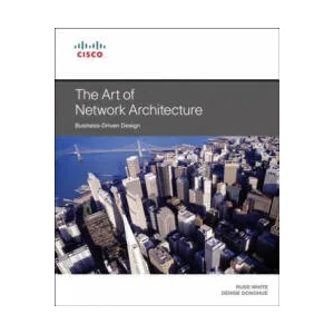 Art of Network Architecture, The | Russ White (ISBN: 9781587143755)