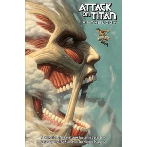 Attack On Titan Anthology | Jeanine Schaefer, Scott Snyder, Gail Simone, Faith Erin Hicks, Tomer Hanuka (ISBN: 9781632362582)