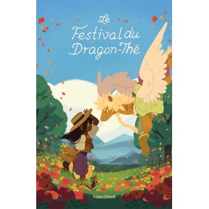 Le Festival du Dragon-Thé | Katie O'NEILL (ISBN: 9782375782392)