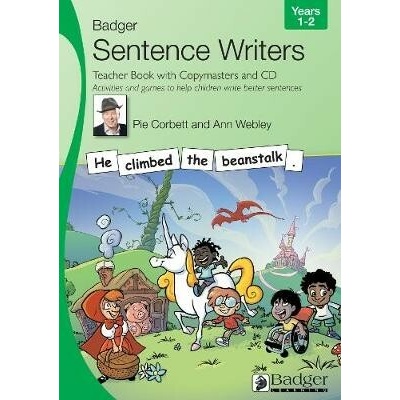 Sentence Writers Teacher Book with Copymasters and CD: Years 1-2 - Activities and Games to Help Children Write Better Sentences Corbett PieMixed media product