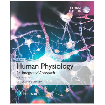 Human Physiology: An Integrated Approach plus Pearson Mastering Anatomy & Physiology with Pearson eText, Global Edition Silverthorn Dee Unglaub