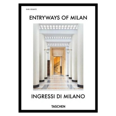 Entryways of Milan. Ingressi di Milano. 45th Ed. - Karl Kolbitz