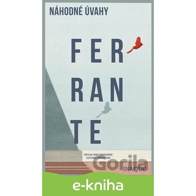 Náhodné úvahy - Elena Ferrante