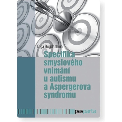 Pasparta Specifika smyslového vnímání u autismu a Aspergerova syndromu