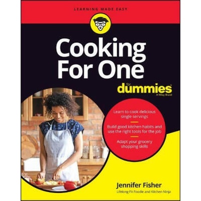 Cooking For One For Dummies | The Experts at Dummies