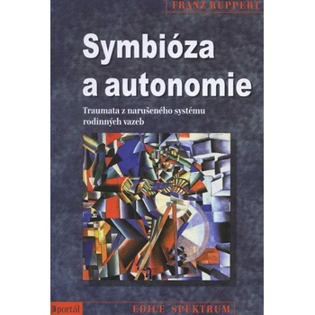 Symbióza a autonomie - Franz Ruppert