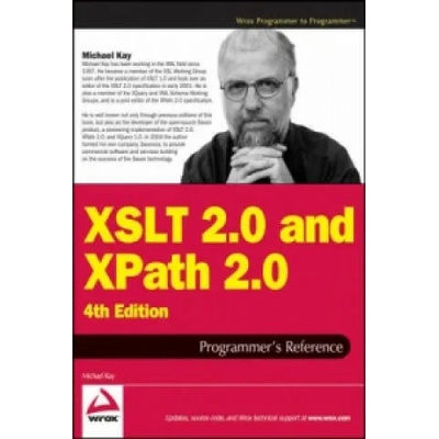 XSLT 2.0 and XPath 2.0 Programmer's Reference 4e | Michael Kay