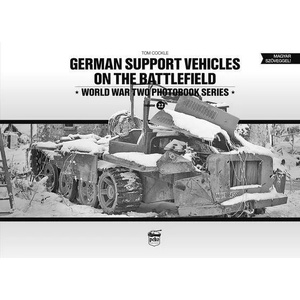 German Support Vehicles on the Battlefield (Vol. 22) Canfora | Tom Cockle (ISBN: 9786155583551)