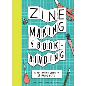 Zine Making and Bookbinding (ISBN: 9781797238753)
