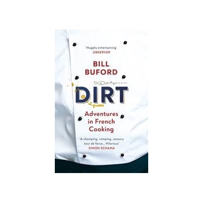 Dirt - Bill Buford, Vintage Publishing
