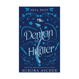 My Demon Hunter | ASCHER AURORA (ISBN: 9781496756763)