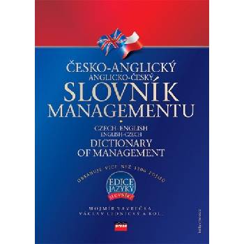 Česko-anglický, anglicko-český slovník managementu - Václav Lednický, Mojmír Vavrečka, kolektiv