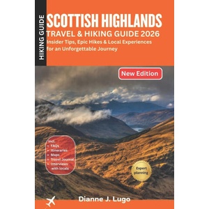 Scottish Highlands Hiking Guide 2026 | Dianne J. Lugo (2026)