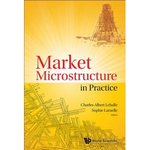 Market Microstructure In Practice | Charles-Albert Lehalle, Sophie Laruelle, Charles-Albert Lehalle (ISBN: 9789814566162)