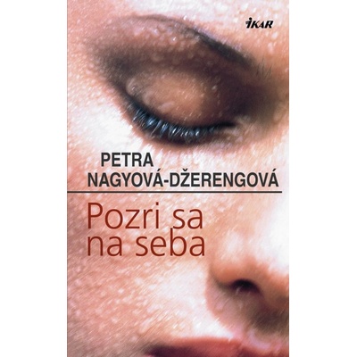Pozri sa na seba - Džerengová-Nagyová Petra