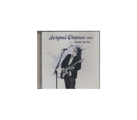 Jerguš Oravec - Done So Far