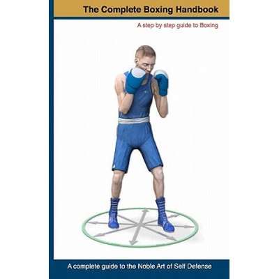 The Complete Boxing handbook: A step by step guide to Boxing | MR Peter y K Rrlander, MR Peter y Karrlander