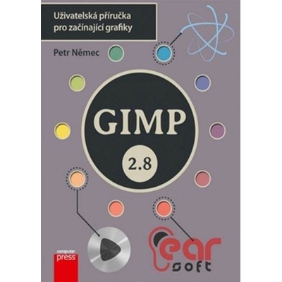 GIMP 2.8 Uživatelská příručka pro začínající grafiky