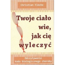 Twoje ciało wie jak cię wyleczyć