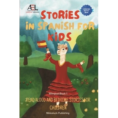 Stories in Spanish for Kids: Read Aloud and Bedtime Stories for Children Bilingual Book 1 Stahl ChristianPaperback