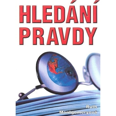 Hledání pravdy - Ruth Montgomeryová