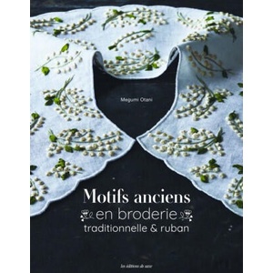 Motifs anciens en broderie traditionnelle & ruban | Otani Magumi (2025)