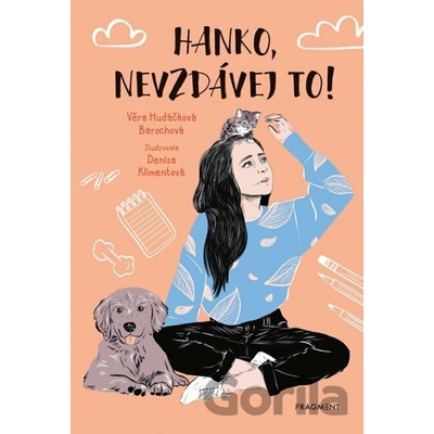 Hanko, nevzdávej to! - Věra Hudáčková Barochová