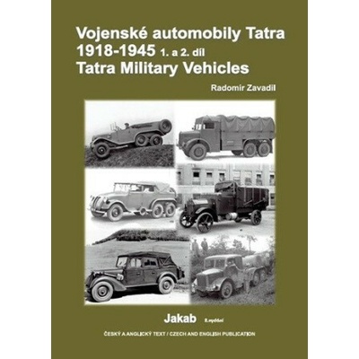 Vojenské automobily Tatra 1918-1945 - 1. a 2. díl (2. vydání) - Radomír Zavadil