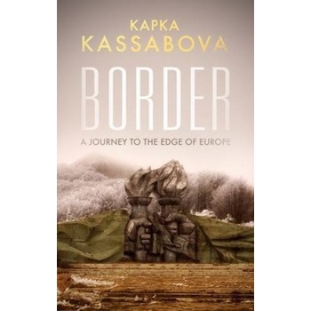 Border - Kapka Kassabova