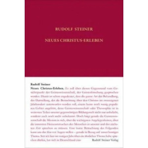 Neues Christus-Erleben | Rudolf Steiner, Andrea Leubin, Rudolf Steiner Nachlassverwaltung (ISBN: 9783727406935)