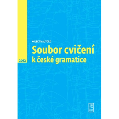 Soubor cvičení k české gramatice - kolektiv autorů