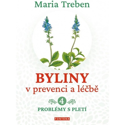 Byliny v prevenci a léčbě 4 - Problémy s pletí - Maria Treben