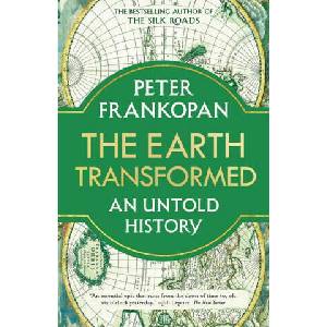 The Earth Transformed: An Untold History (ISBN: 9780593082133)