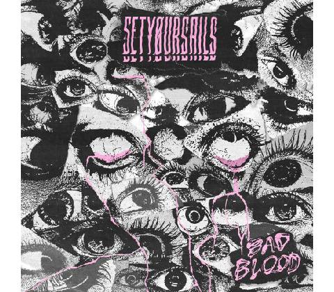 SETYOURSAILS - BAD BLOOD CD