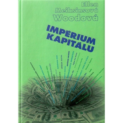 Impérium kapitálu - Ellen Meiksins Woodová