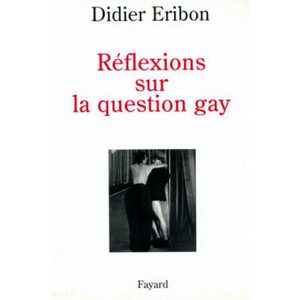 Réflexions sur la question gay | Didier Eribon (ISBN: 9782213600987)