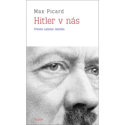 Hitler v nás, 3. vydání - Max Picard