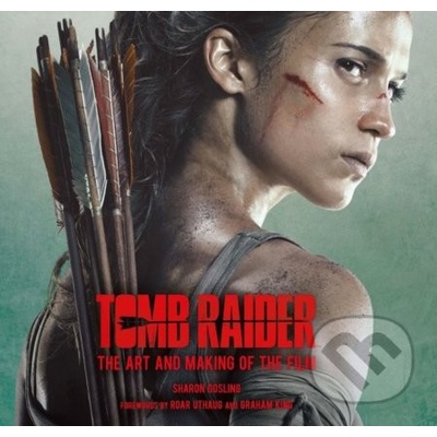 Tomb Raider: The Art and Making of the Film Gosling SharonPevná vazba