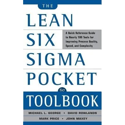 Lean Six Sigma Pocket Toolbook | Michael George, John Maxey, David Rowlands, Mark Price