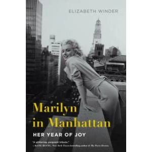 Marilyn in Manhattan | Elizabeth Winder (ISBN: 9781250064981)