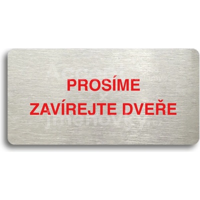 ACCEPT Piktogram PROSÍME ZAVÍREJTE DVEŘE - stříbrná tabulka - barevný tisk bez rámečku
