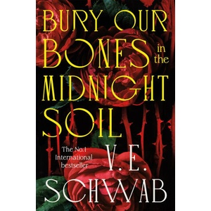 Bury Our Bones in the Midnight Soil (ISBN: 9781035064663)