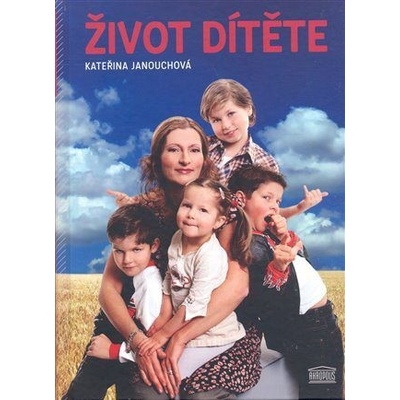 Život dítěte - Janouchová Kateřina