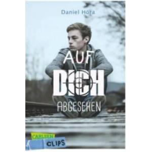 Carlsen Clips: Auf dich abgesehen | Daniel Höra (ISBN: 9783551313539)
