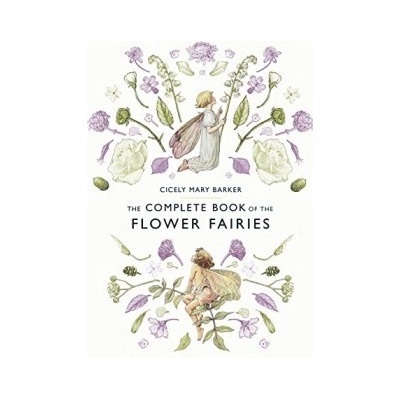 Complete Book of the Flower Fairies Barker Cicely Mary