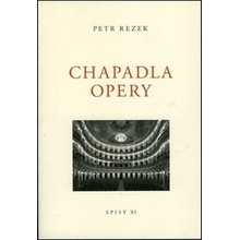 Chapadla opery - Spisy XI. - Petr Rezek