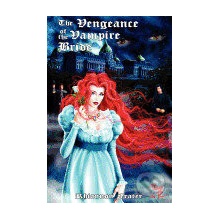 Vengeance of the Vampire Bride - Rhiannon Frater