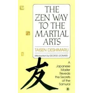 The Zen Way To Martial Arts A Japanese | Taisen Deshimaru (2009)