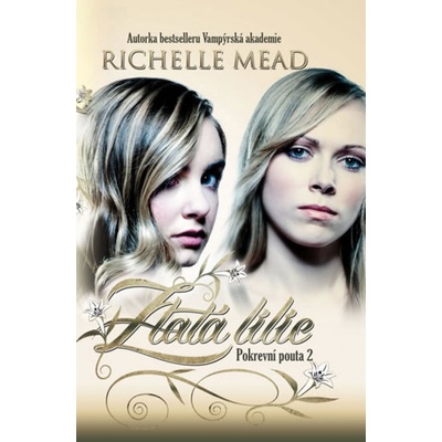 Pokrevní pouta 2: Zlatá lilie - VAII - Richelle Mead