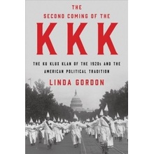 The Second Coming of the KKK - Linda Gordon